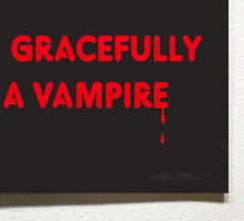 Load image into Gallery viewer, AGING GRACEFULLY LIKE A VAMPIRE - PRINT