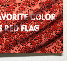 Load image into Gallery viewer, MY FAVORITE COLOR IS RED FLAG - PRINT