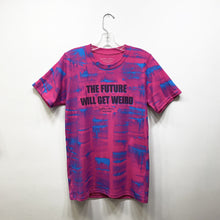 Load image into Gallery viewer, THE FUTURE WILL GET WEIRD - CUSTOM IN PINK AND BLUE