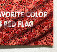 Load image into Gallery viewer, MY FAVORITE COLOR IS RED FLAG - PRINT
